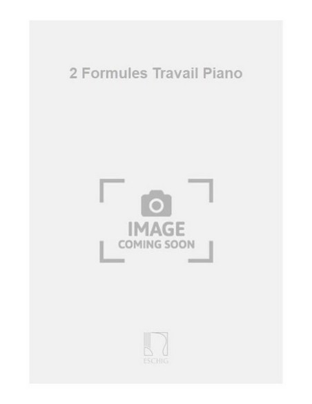 BLANCHET G.-Travail Formulas (2) für Klavier