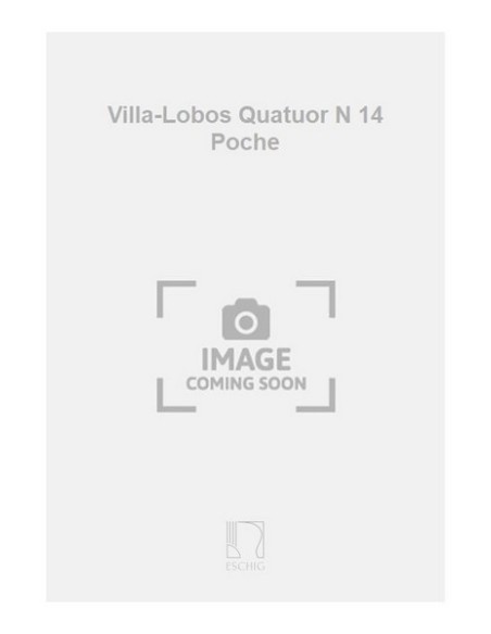 VILLA LOBOS H.-Quartet No. 14 for String Quartet (Pocket Score)