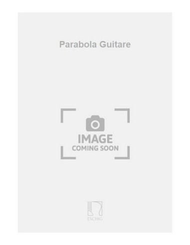 BROUWER L.-Parabola pour guitare