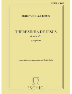 VILLA LOBOS H.-Therezinha de Jesus pour 2 guitares (Pujol)
