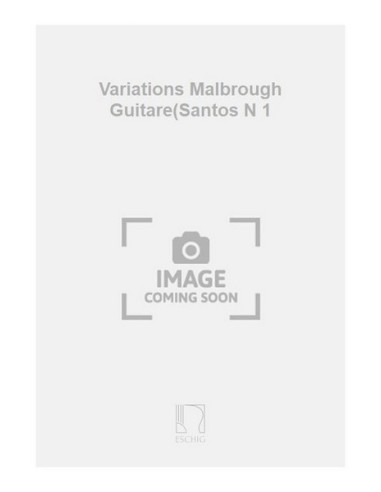 SOR F.-Variations « Malbrough » pour guitare (Santos)