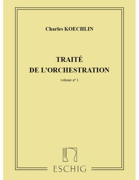 KOECHLIN C.-Traité de l'Orchestration Vol.1