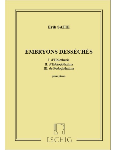 SATIE E.-Embryons Desseches pour Piano
