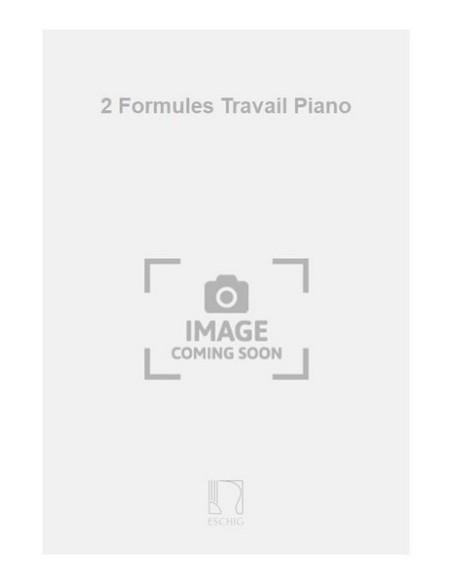 BLANCHET G.-Travail Formulas (2) für Klavier