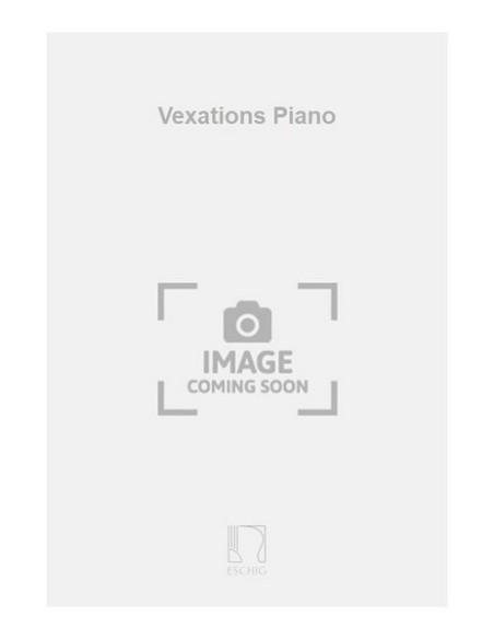 SATIE E.-Vexations per pianoforte