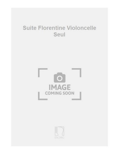 AMELLER A.-Suite florentine pour violoncelle