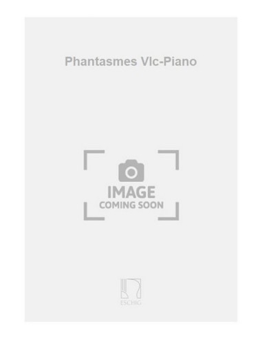 CASTEREDE J.-Phantasmes per violoncello e pianoforte