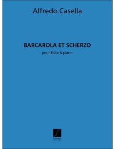 CASELLA A.-Barcarolle e Scherzo per flauto e pianoforte