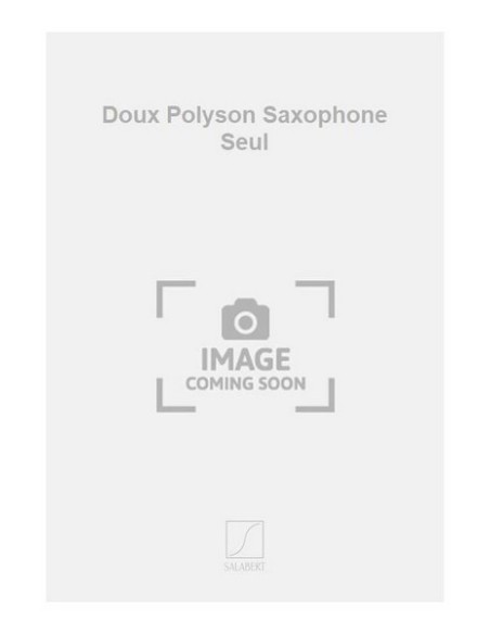 VIERU A.-Doux Polyson pour saxophone