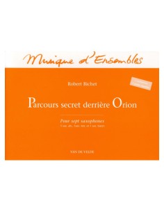 BICHET R.-Parcours secret derriere Orion para 7 Saxofones