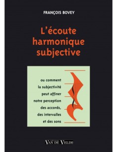 BOUVEY F.-L'ecoute harmonique subjetive