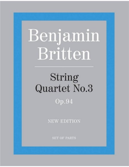 BRITTEN B.-String Quartet No. 3 (Parts)