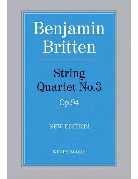 BRITTEN B.-String Quartet No. 3 Op.94 (Score)