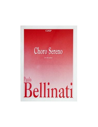 BELLINATI P.-Serene Chorus pour guitare