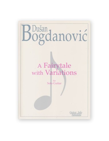BOGDANOVIC D.-Ein Märchen mit Variationen für Gitarre