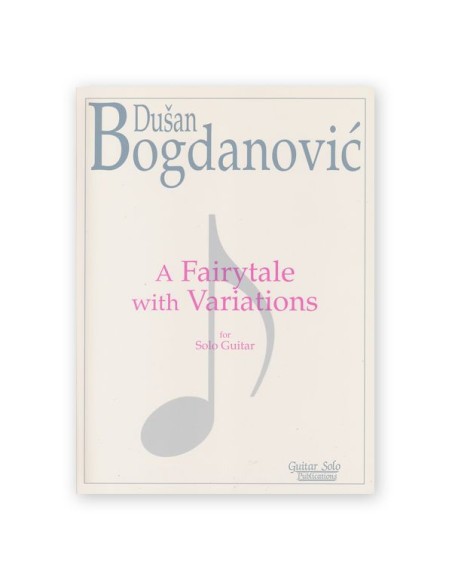BOGDANOVIC D.-Ein Märchen mit Variationen für Gitarre