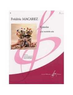 MACAREZ F.-Episodes Vol.1 pour percussion