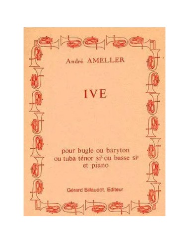 AMELLER A.-Ive pour euphonium et piano