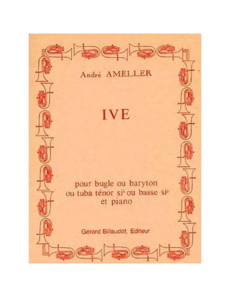 AMELLER A.-Ive pour euphonium et piano