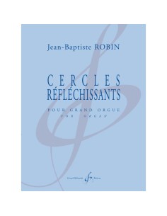 ROBIN J.B.-Cercles Reflechissants für Orgel