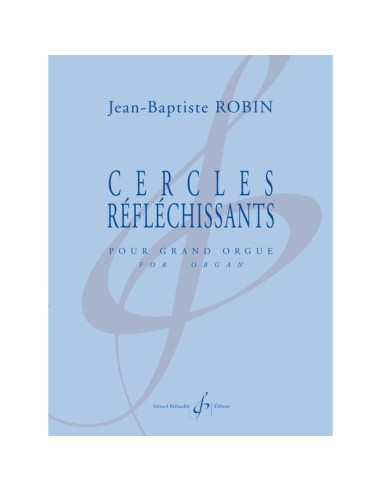 ROBIN J.B.-Cercles Réfléchisseurs pour orgue