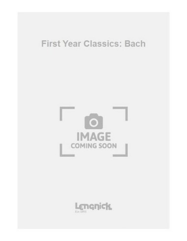 BACH J.S.-First Year Classics pour piano