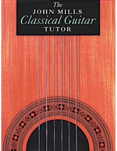 MILLS John-Classical Guitar Tutor (Metodo) per Chitarra