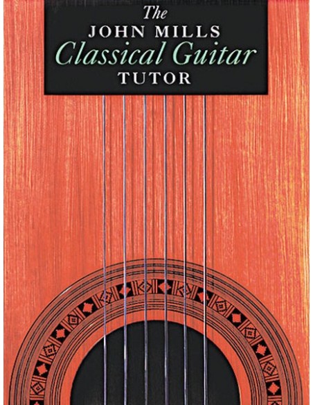 MILLS John-Classical Guitar Tutor (méthode) pour la guitare