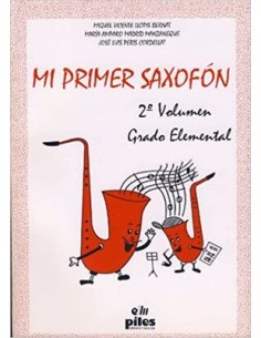 LLOPIS & MADRID & PERIS-Il mio primo sassofono Vol.1 Elementary Grade (Metodo) per sassofono