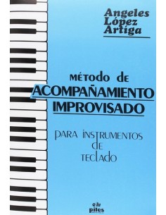 LOPEZ ARTIGA A.-Improvised Accompaniment Method for Piano