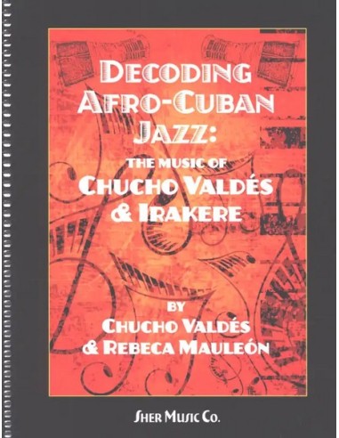 VALDES Chucho-Decoding Afro Cuban Jazz for All Instruments