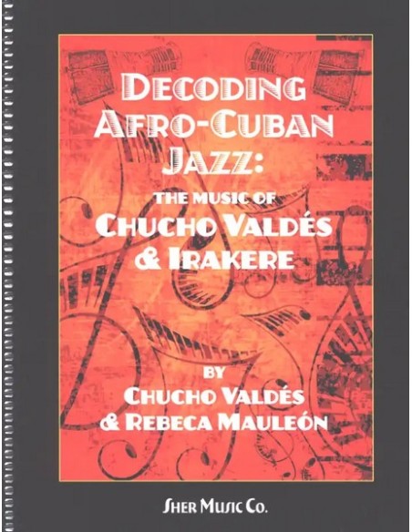 VALDES Chucho-Decoding Afro Cuban Jazz for All Instruments