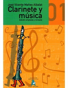 MAÑES ALBALAT J.V.-Clarinet and Music Vol.1 (Method) for Clarinet (Revised and Expanded Ed.)