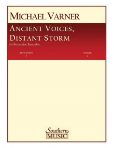 VARNER M.-Ancient Voices, Distant Storms Percussion Ensemble