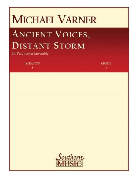 VARNER M.-Ancient Voices, Distant Storms Percussion Ensemble