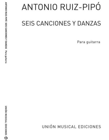 RUIZ PIPO A.-Canzoni e Danze (6) per Chitarra