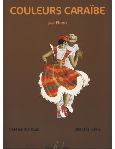 ROUSSE & LITTORIE-Couleurs Caraibe (Caribbean Colors) for Piano