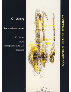 ALARY G.-Au Cinema Muet (10 pezzi) per sassofono in Mib e pianoforte